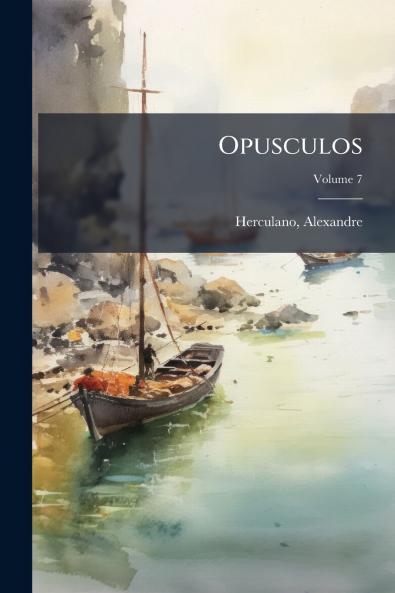 Opusculos; Volume 7