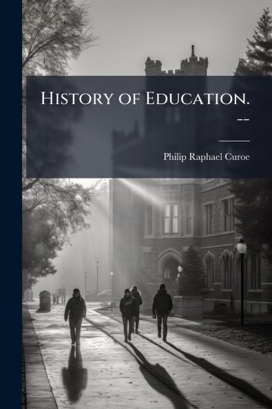 History of Education. --