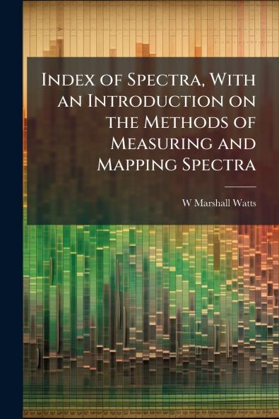 Index of Spectra With an Introduction on the Methods of Measuring and Mapping Spectra