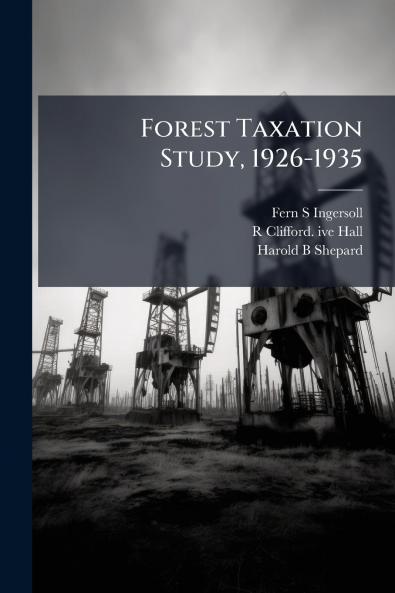 Forest Taxation Study 1926-1935