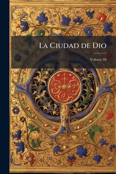 La Ciudad de Dio; Volume 88