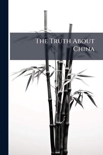 The Truth About China