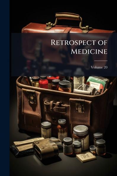 Retrospect of Medicine; Volume 20