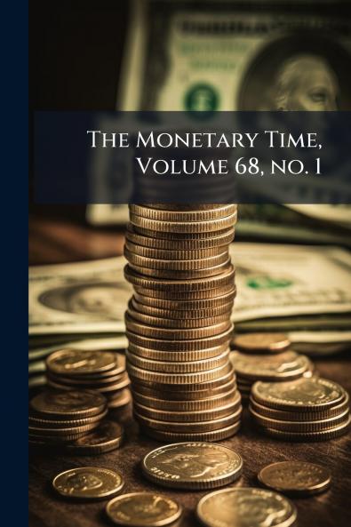 The Monetary Time Volume 68 no. 1