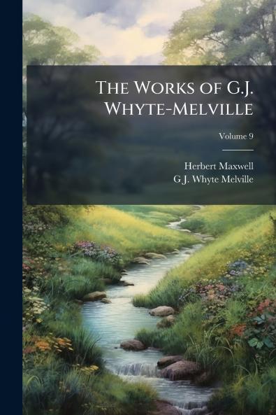 The Works of G.J. Whyte-Melville; Volume 9