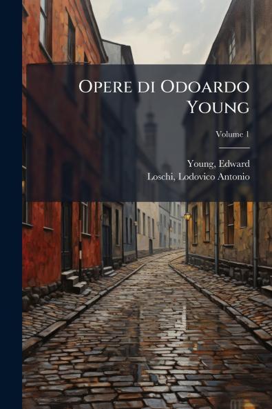 Opere di Odoardo Young; Volume 1
