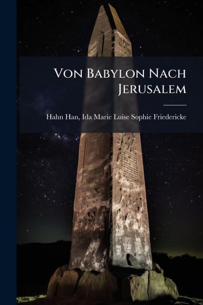 Von Babylon Nach Jerusalem