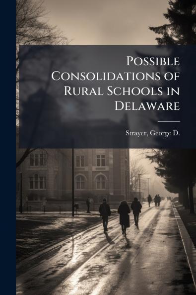 Possible Consolidations of Rural Schools in Delaware