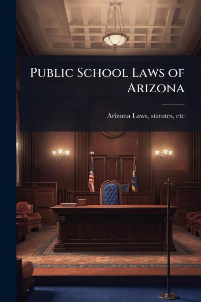 Public School Laws of Arizona