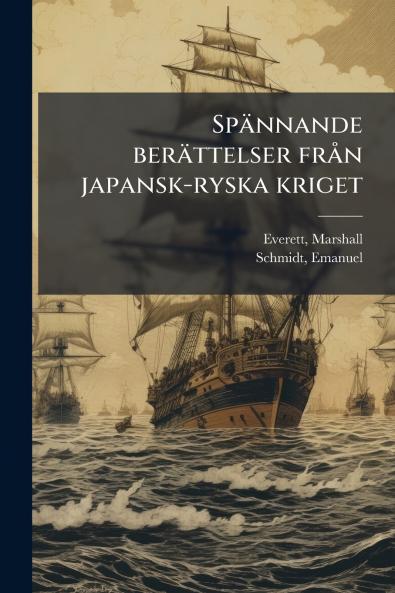 Spännande berättelser från japansk-ryska kriget
