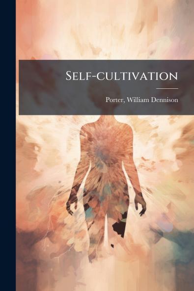 Self-cultivation