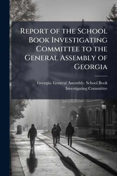 Report of the School Book Investigating Committee to the General Assembly of Georgia