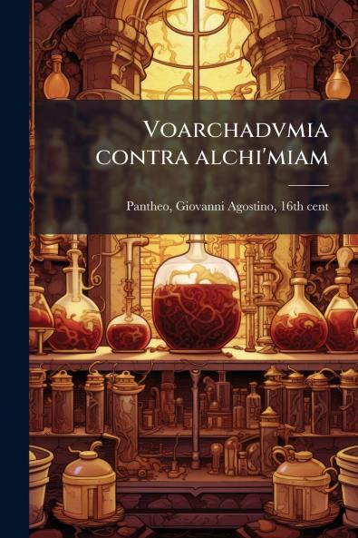 Voarchadvmia contra alchi'miam