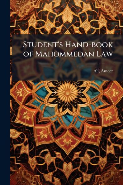 Student's Hand-book of Mahommedan Law