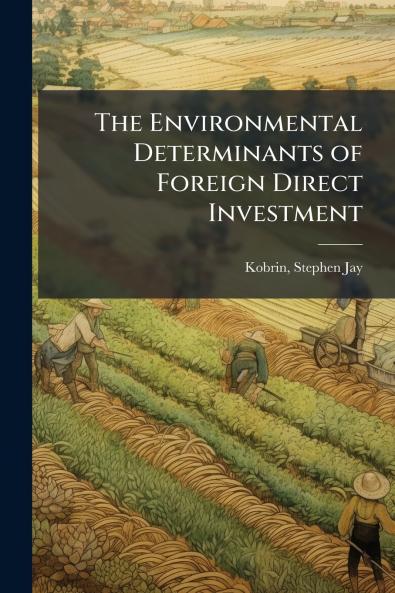 The Environmental Determinants of Foreign Direct Investment