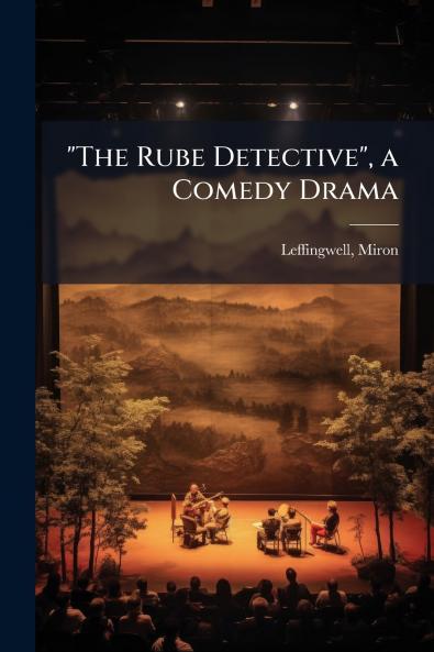 The Rube Detective a Comedy Drama