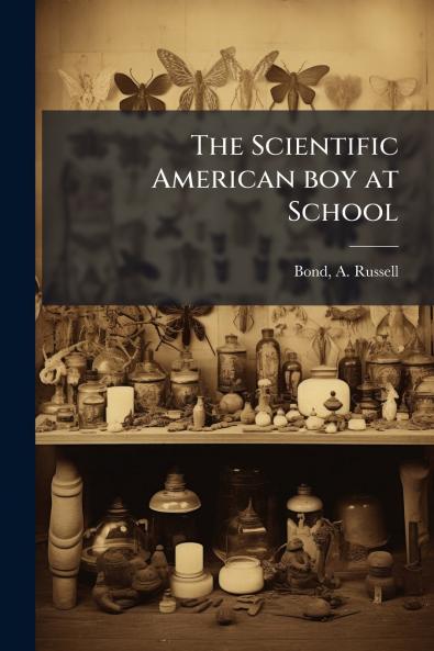 The Scientific American boy at School