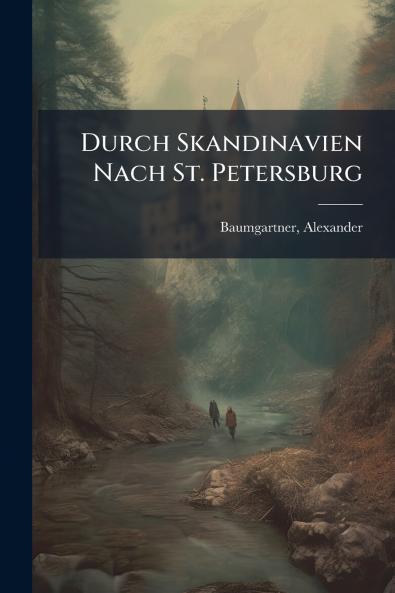 Durch Skandinavien Nach St. Petersburg
