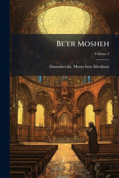 Be'er Mosheh; Volume 2