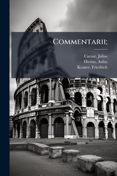 Commentarii;
