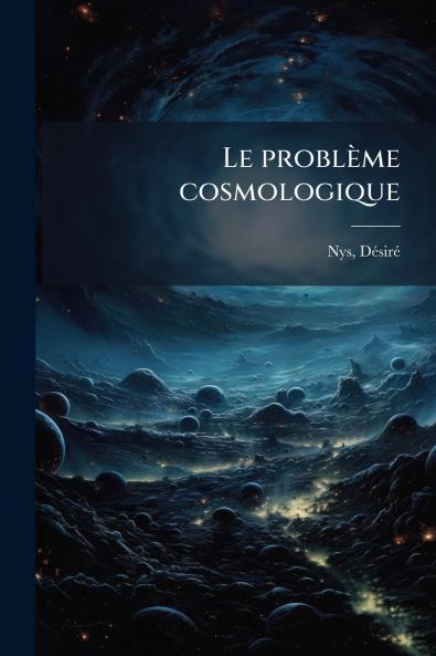 Le problème cosmologique