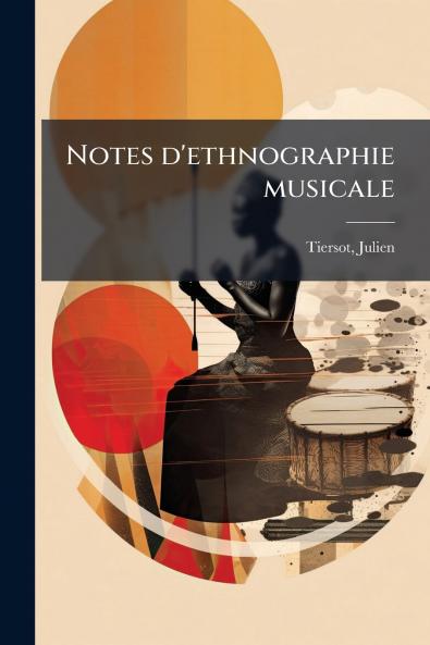 Notes d'ethnographie musicale