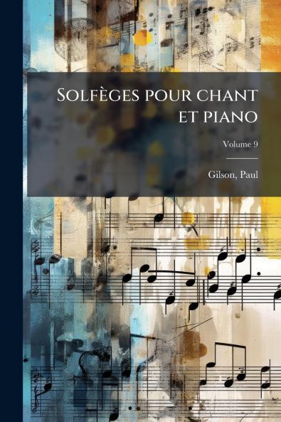 Solfèges pour chant et piano; Volume 9