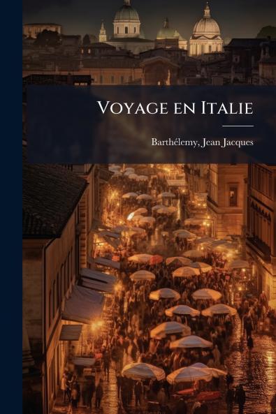 Voyage en Italie