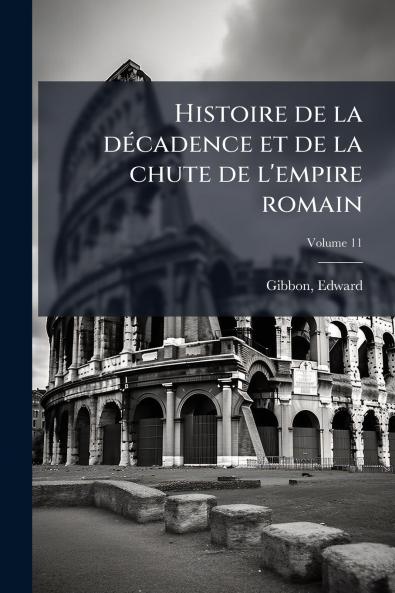 Histoire de la décadence et de la chute de l'empire romain