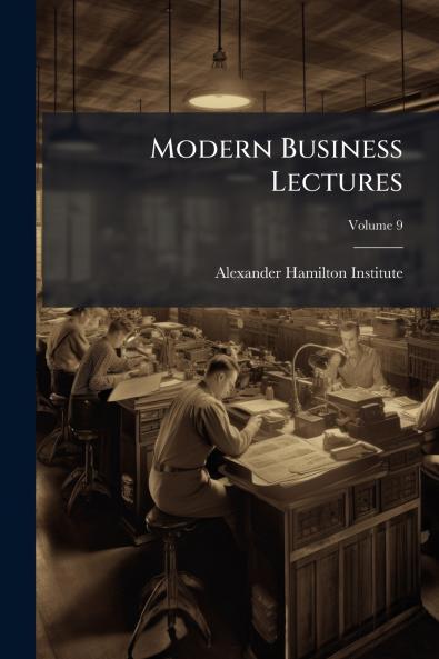 Modern Business Lectures; Volume 9