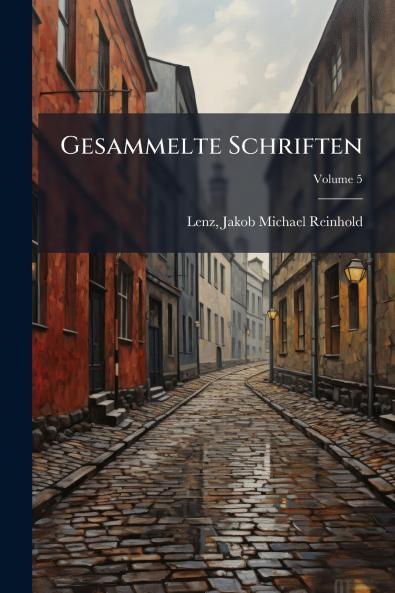 Gesammelte Schriften; Volume 5