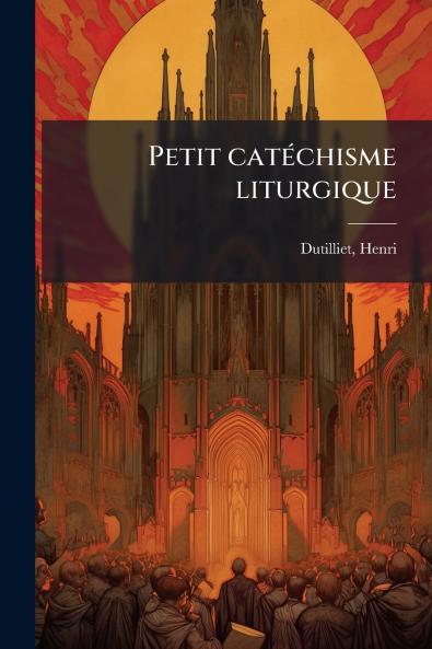 Petit catéchisme liturgique