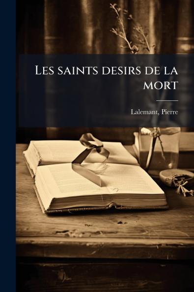 Les saints desirs de la mort