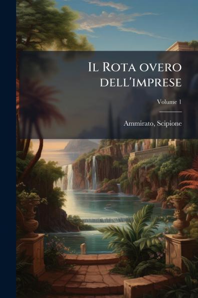 Il Rota overo dell'imprese