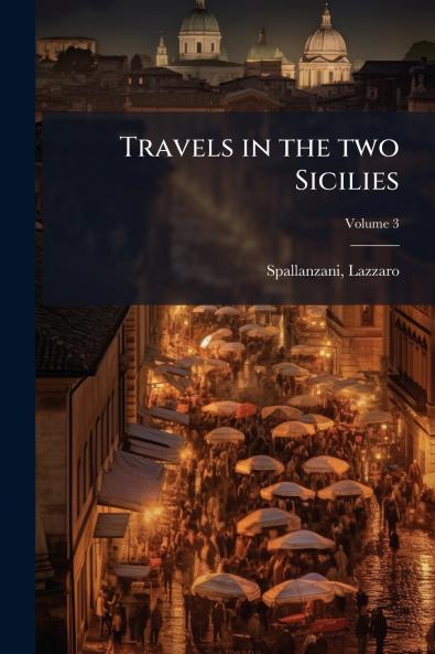 Travels in the two Sicilies