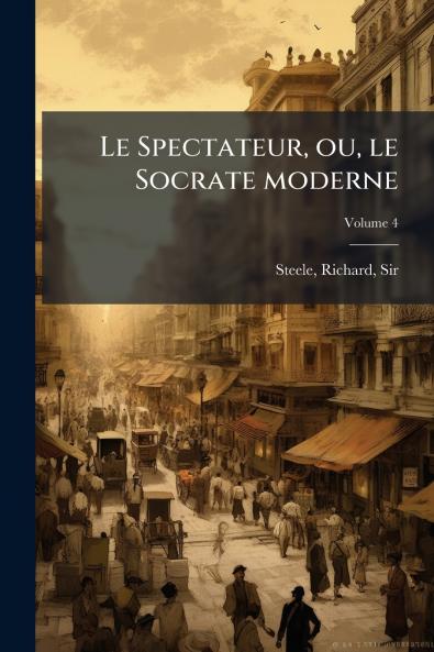 Le Spectateur ou le Socrate moderne