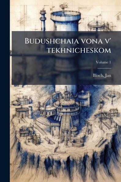 Budushchaia vona v' tekhnicheskom; Volume 1