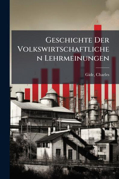 Geschichte Der Volkswirtschaftlichen Lehrmeinungen