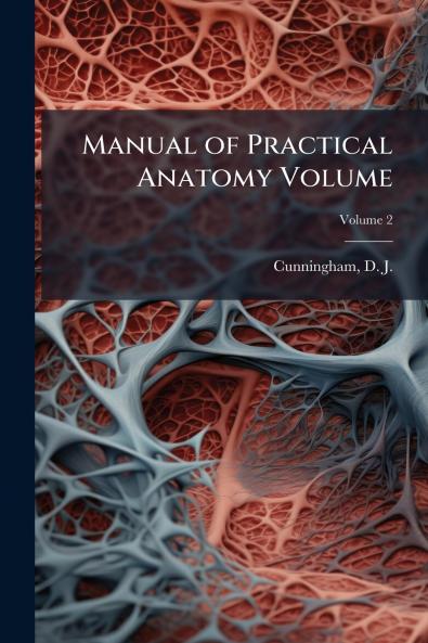 Manual of Practical Anatomy Volume; Volume 2