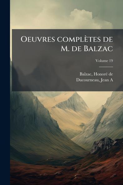 Oeuvres complètes de M. de Balzac; Volume 19