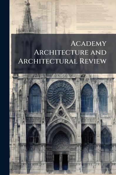 Academy Architecture and Architectural Review