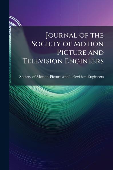 Journal of the Society of Motion Picture and Television Engineers
