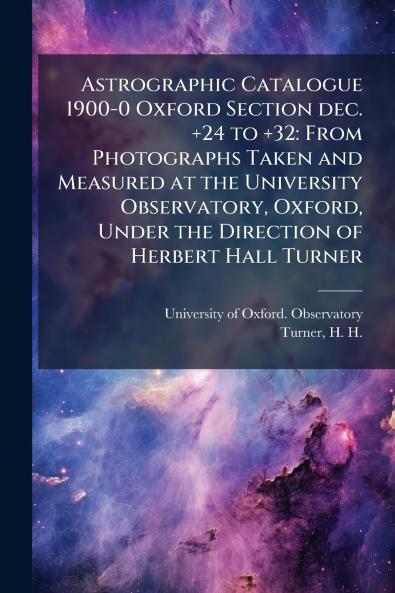 Astrographic Catalogue 1900-0 Oxford Section dec. +24 to +32