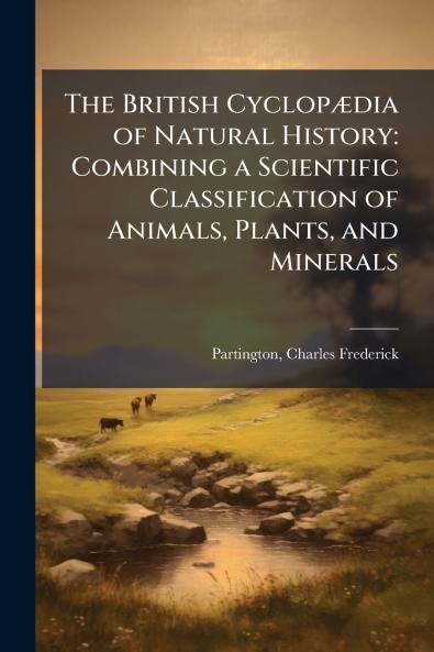 The British Cyclopædia of Natural History
