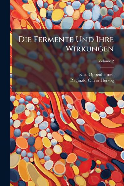 Die Fermente Und Ihre Wirkungen