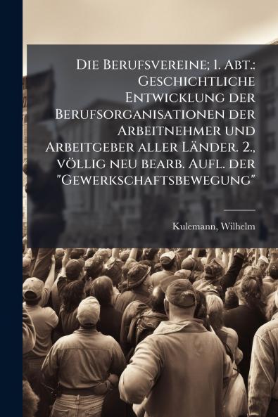 Die Berufsvereine; 1. Abt.