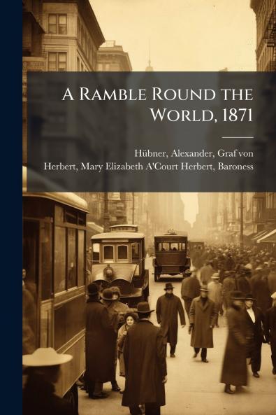 A Ramble Round the World 1871
