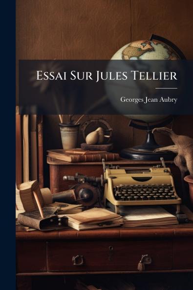 Essai Sur Jules Tellier