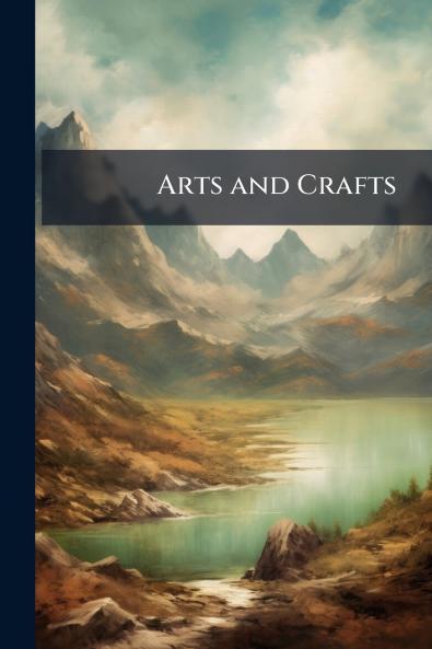 Arts and Crafts