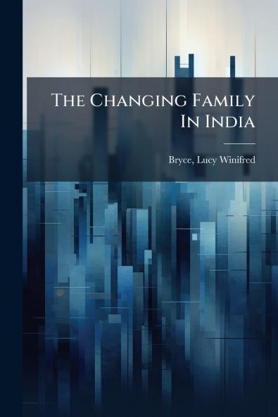 The Changing Family In India
